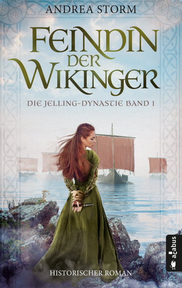 Feindin der Wikinger. Die Jelling-Dynastie. Band 1 (Andrea Storm)