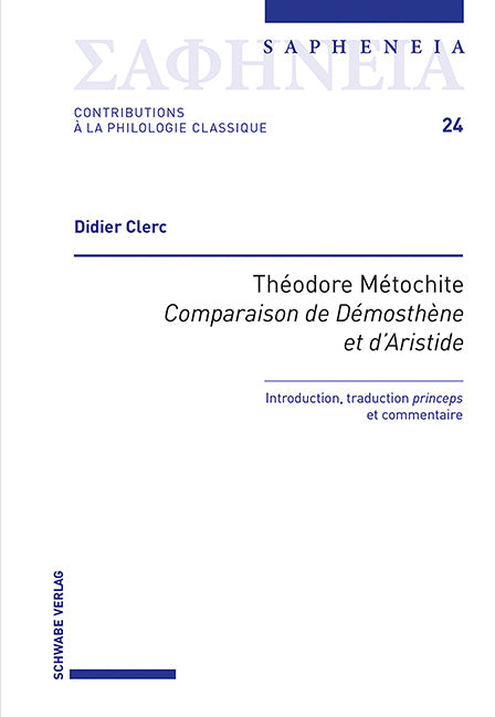 Théodore Métochite, «Comparaison de Démosthène et d'Aristide» (Didier Clerc)