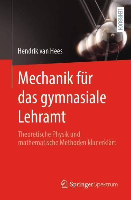 Mechanik für das gymnasiale Lehramt (Hendrik Van Hees)