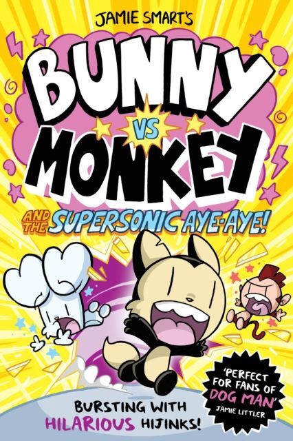 Bunny vs. Monkey and the Supersonic Aye-aye (Jamie Smart)