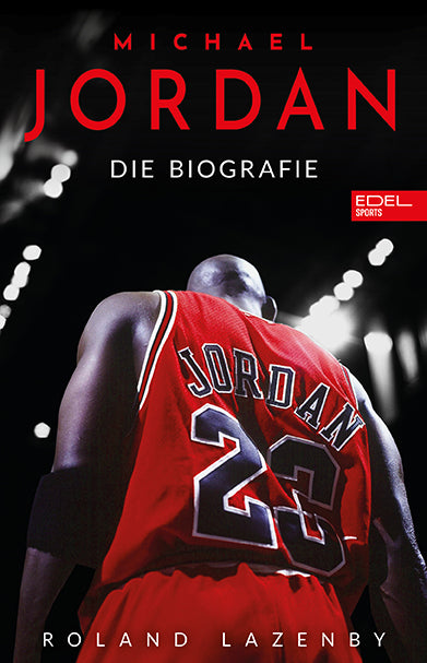 Michael Jordan. Die Biografie (Roland Lazenby)