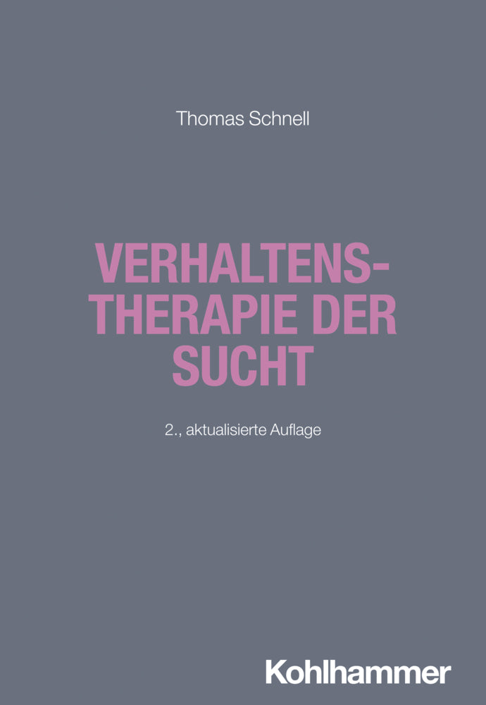 Verhaltenstherapie der Sucht (Thomas Schnell)