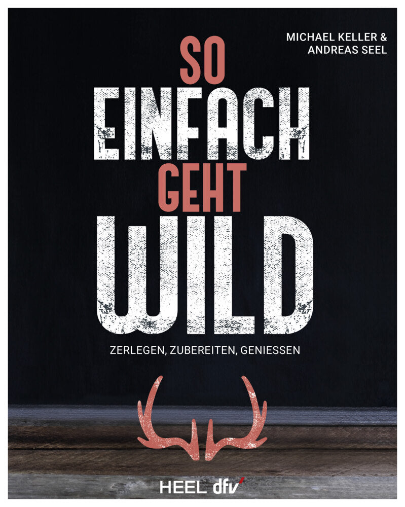 So einfach geht Wild (Keller)