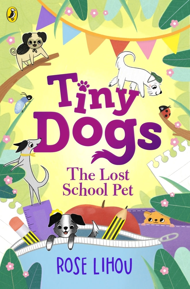 Tiny Dogs: The Lost School Pet (Rose Lihou)