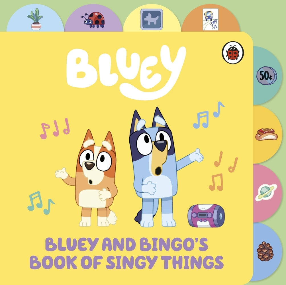 Bluey: Bluey and Bingo's Book of Singy Things (Bluey)