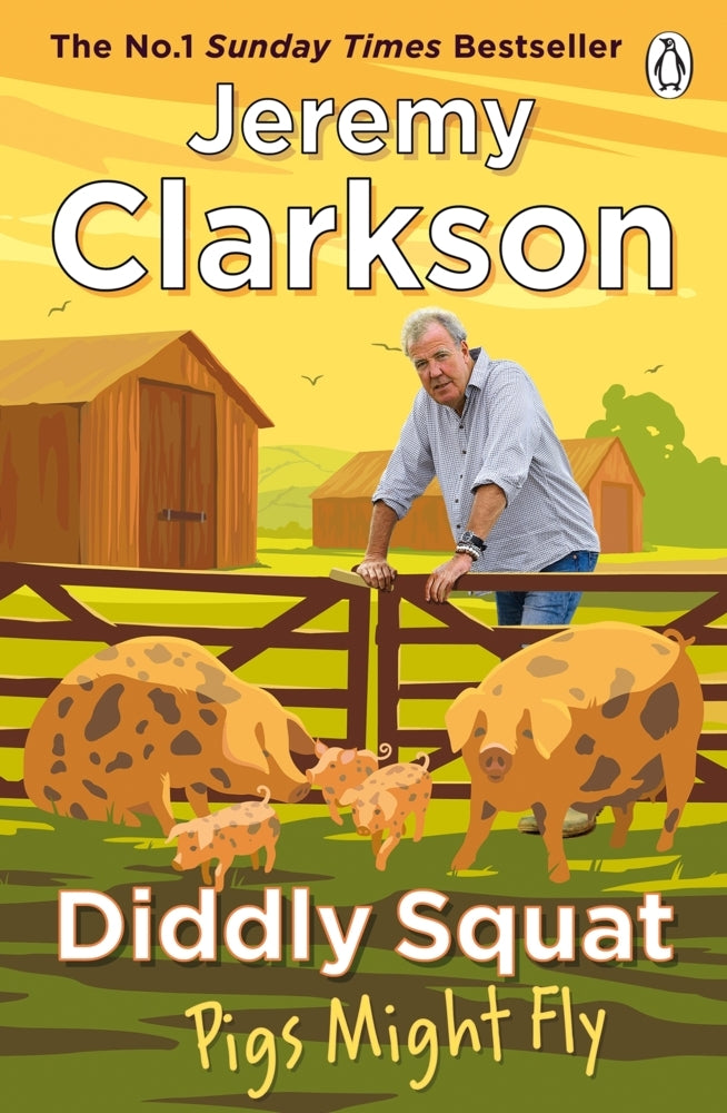 Diddly Squat: Pigs Might Fly (Jeremy Clarkson)