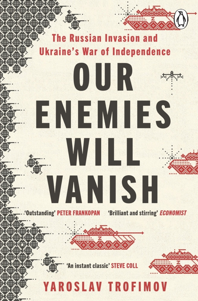 Our Enemies Will Vanish (Yaroslav Trofimov)