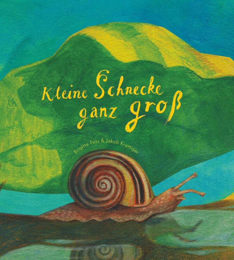 Kleine Schnecke ganz groß (Brigitte Fuss)