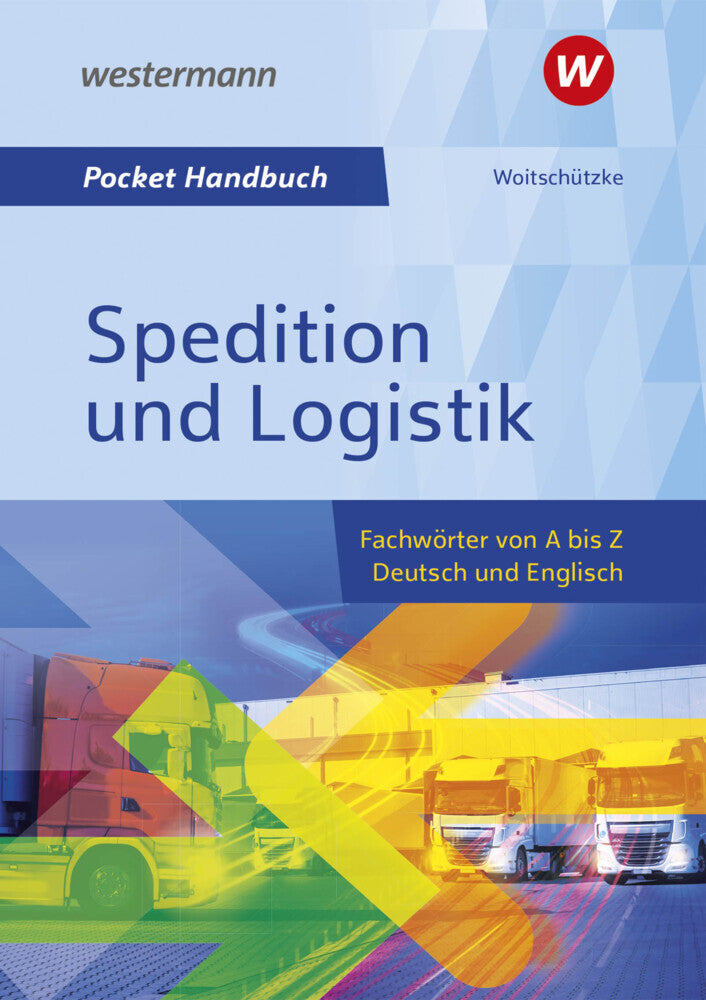Pocket-Handbuch Spedition und Logistik (Claus-Peter Woitschützke)