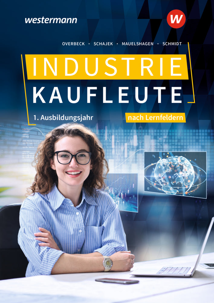 Industriekaufleute - Ausgabe nach Ausbildungsjahren und Lernfeldern (Markus Schajek)
