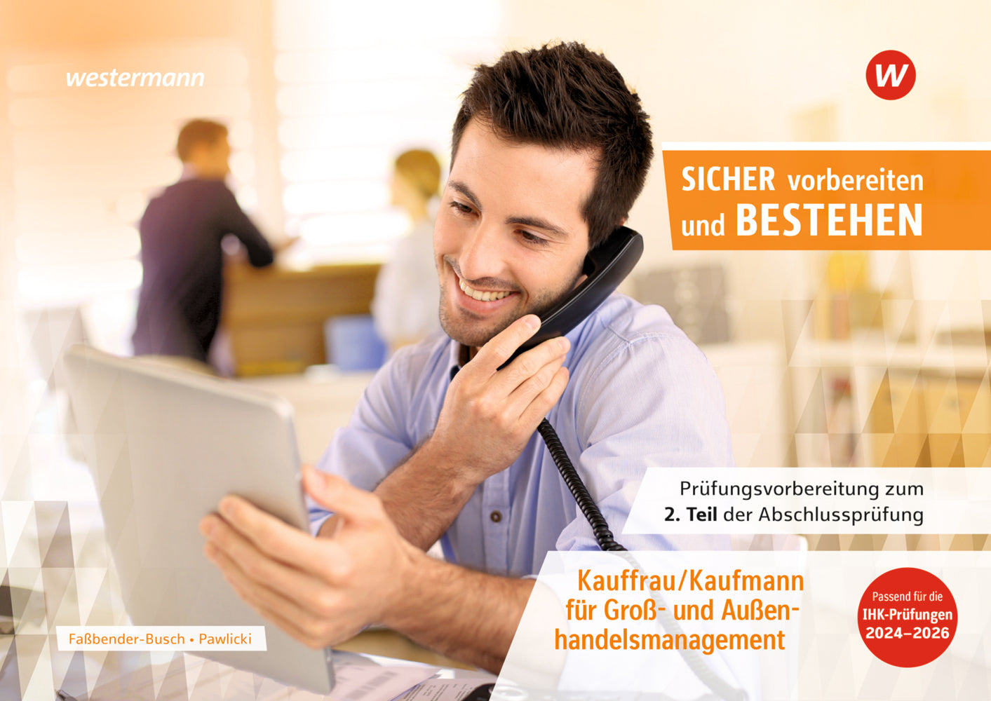 Prüfungsvorbereitung Sicher vorbereiten und bestehen (Iris Faßbender-Busch)
