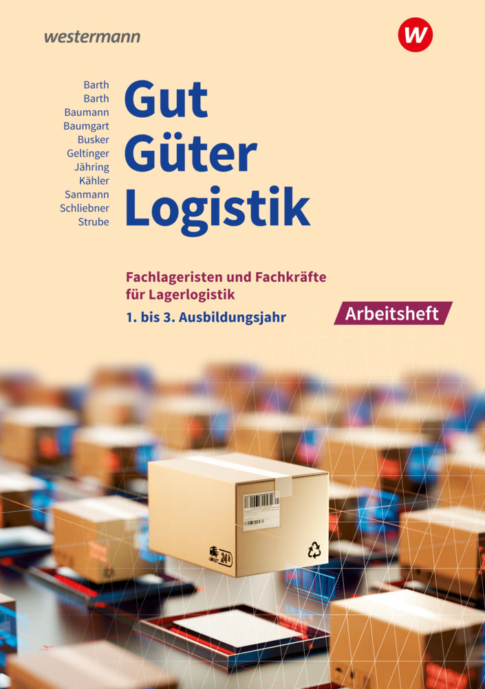 Gut - Güter - Logistik: Fachlageristen und Fachkräfte für Lagerlogistik (Inka Schliebner)