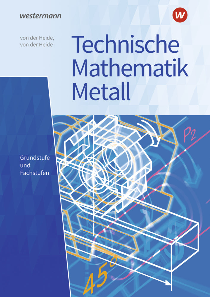 Technische Mathematik Metall (Volker Von Der Heide)