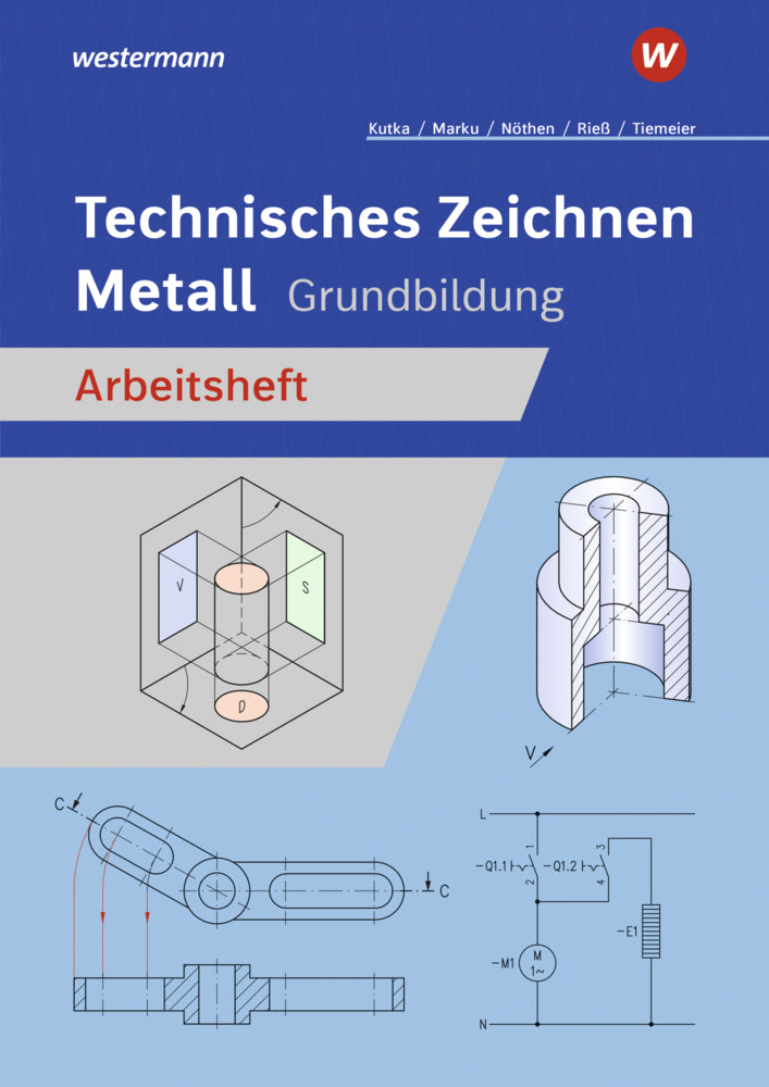 Technisches Zeichnen Metall (Georg Nöthen)