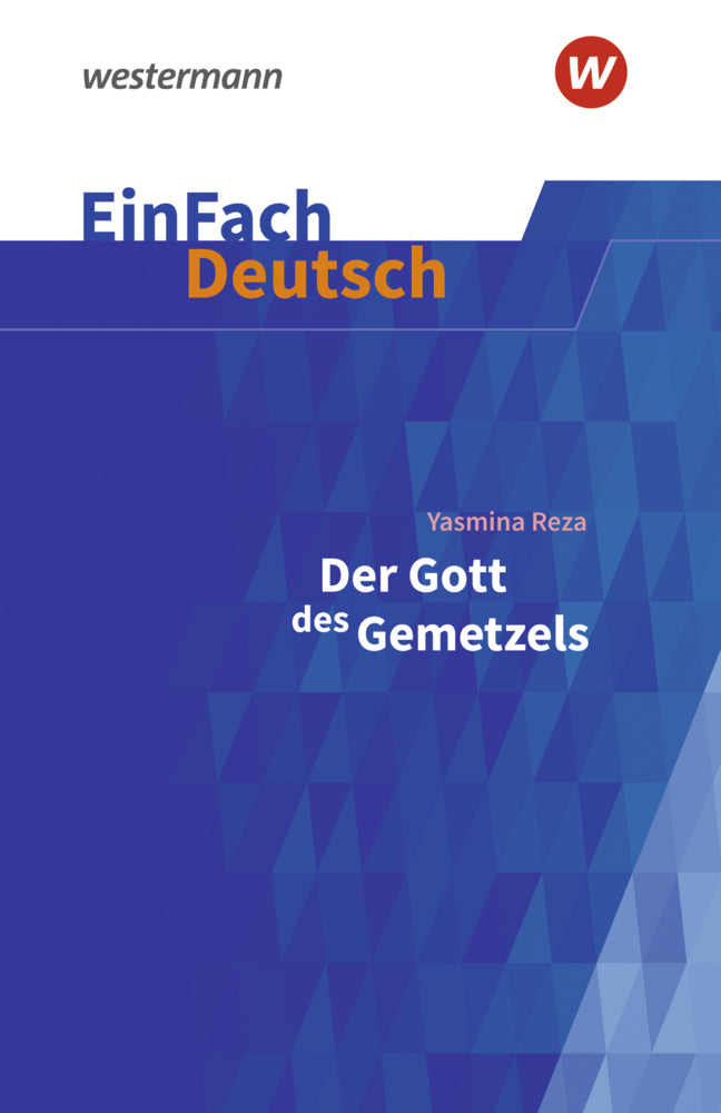 Yasmina Reza: Der Gott des Gemetzels (Yasmina Reza)