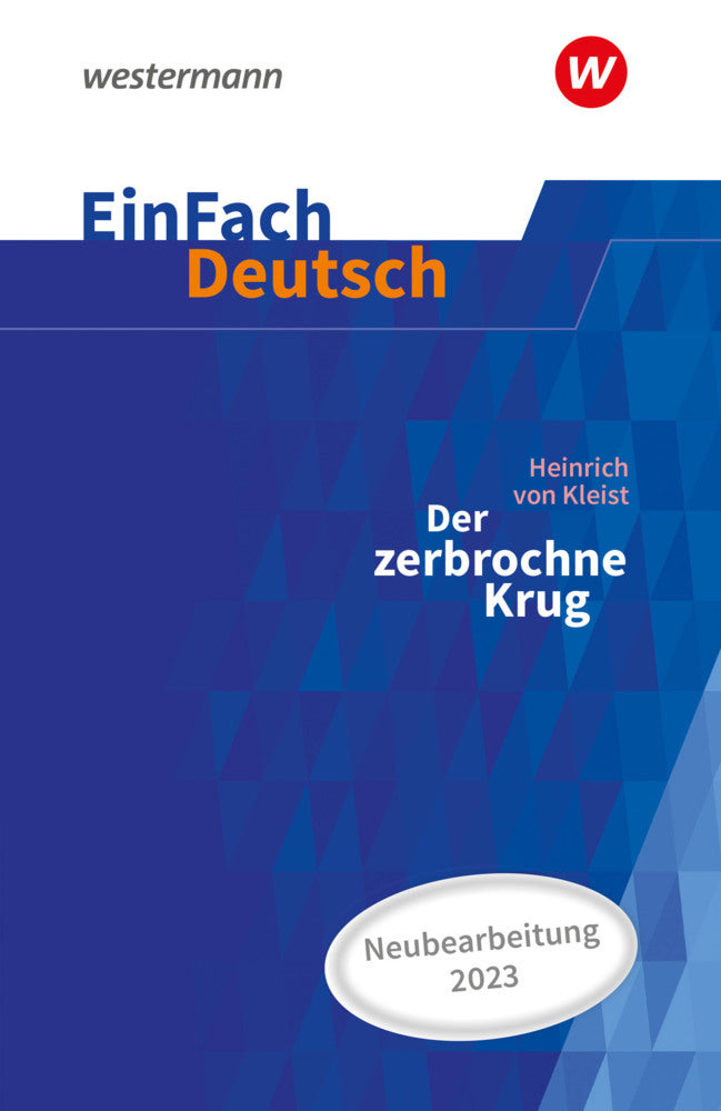 Heinrich von Kleist: Der zerbrochne Krug (inkl. Variant) - Neubearbeitung (Heinrich Von Kleist)