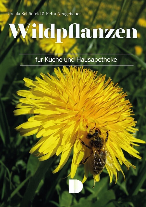 Wildpflanzen für Küche und Hausapotheke (Ursula Schönfeld)