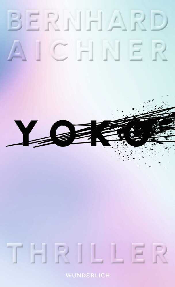 Yoko (Bernhard Aichner)