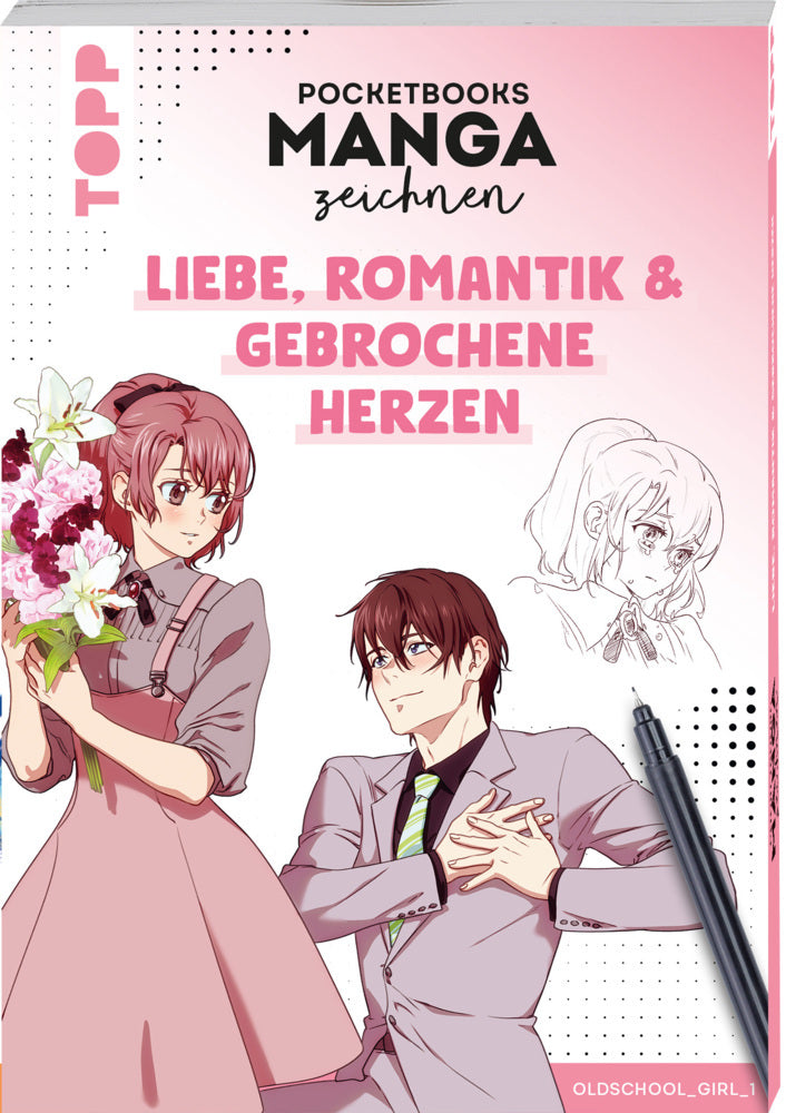 Pocketbooks Manga zeichnen - Teil 2: Liebe, Romantik & gebrochene Herzen (Oldschoolgirl)