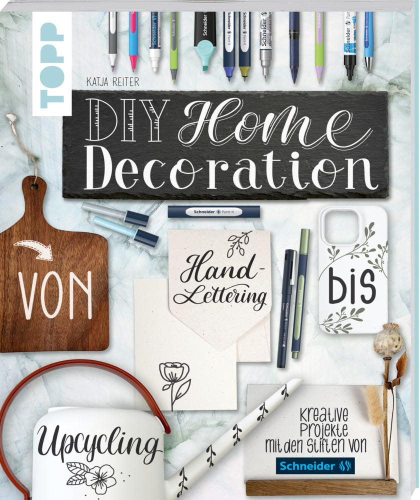 DIY Home Decoration - von Handlettering bis Upcycling (Katja Reiter)