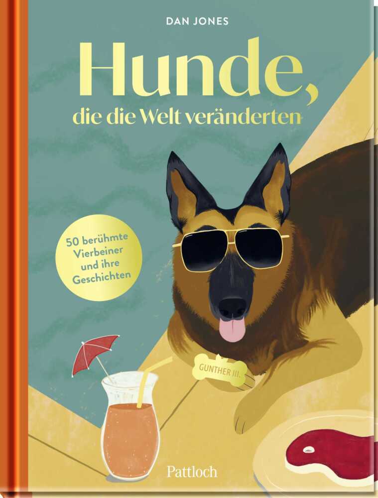 Hunde, die die Welt veränderten (Dan Jones)
