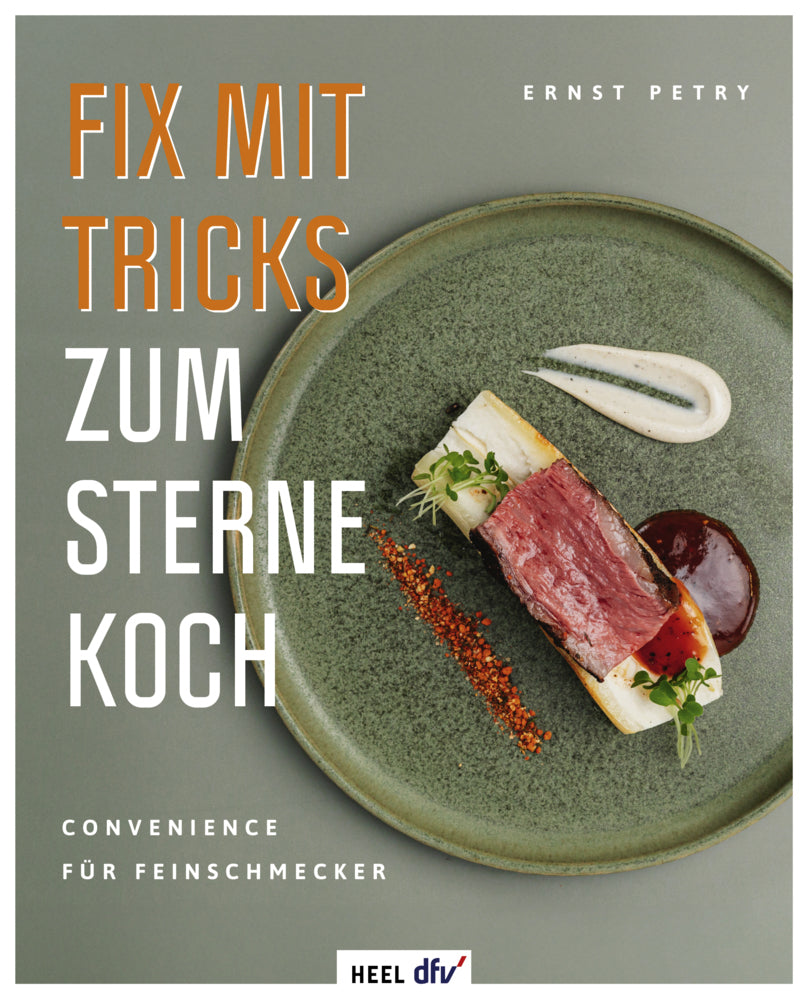 Fix mit Tricks zum Sternekoch (Ernst Petry)