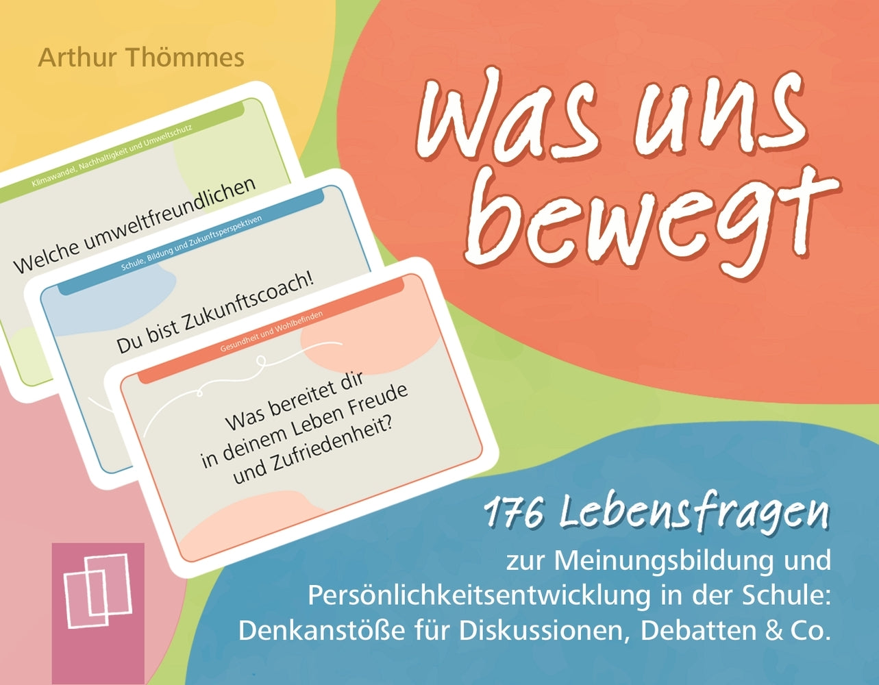 Was uns bewegt (Arthur Thömmes)