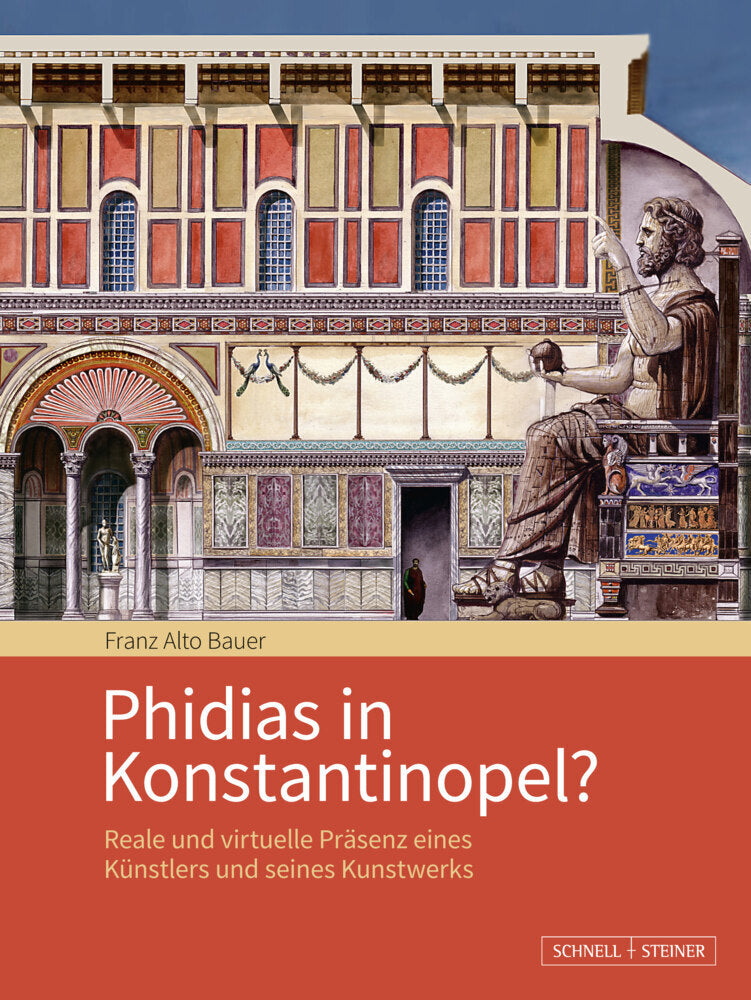 Phidias in Konstantinopel? (Franz Alto Bauer)
