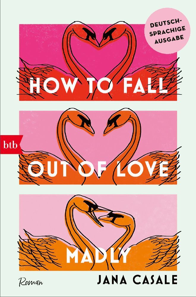 How to Fall Out of Love Madly - Deutschsprachige Ausgabe (Jana Casale)