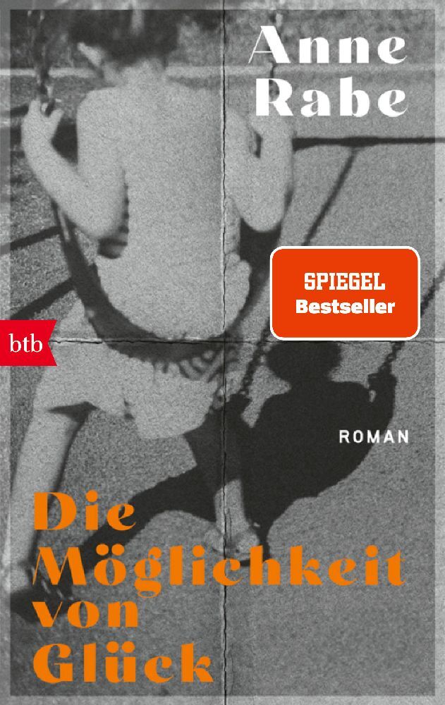Die Möglichkeit von Glück (Anne Rabe)