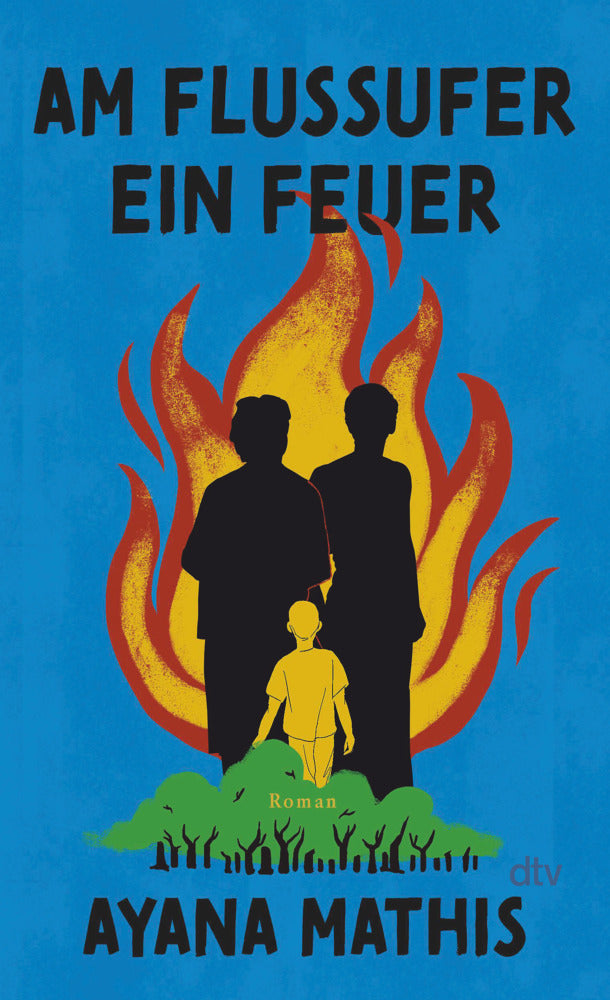 Am Flussufer ein Feuer (Ayana Mathis)