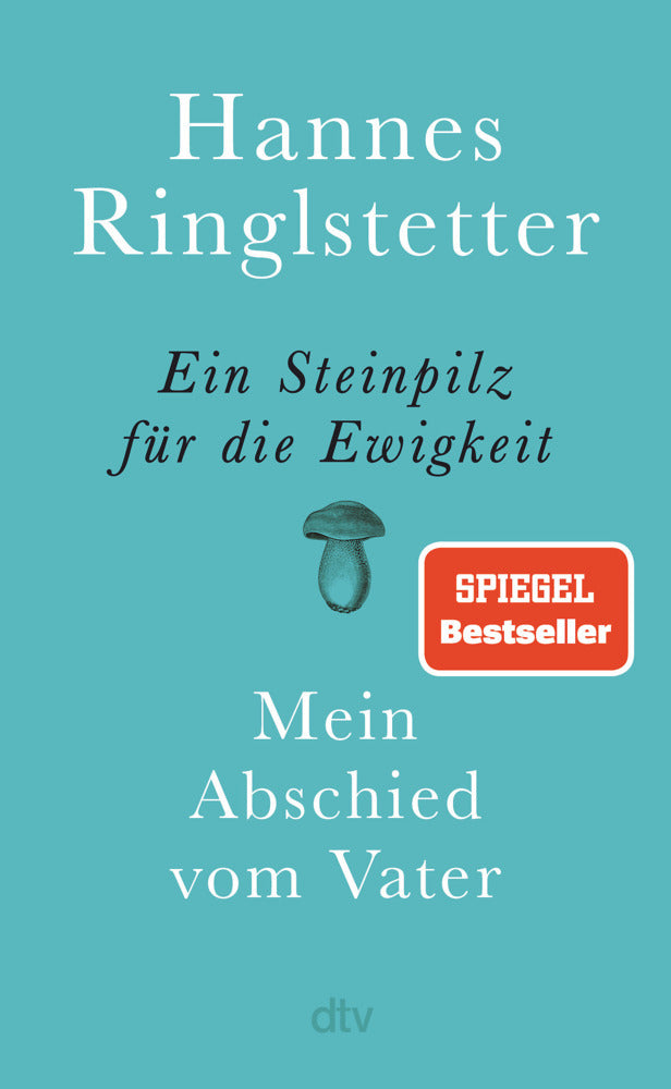 Ein Steinpilz für die Ewigkeit (Hannes Ringlstetter)