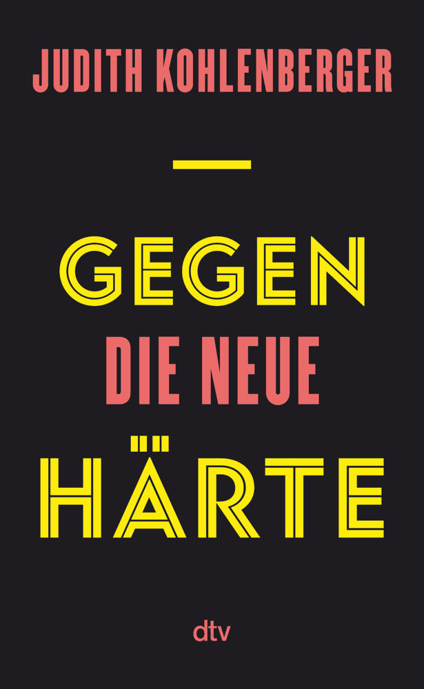 Gegen die neue Härte (Judith Kohlenberger)