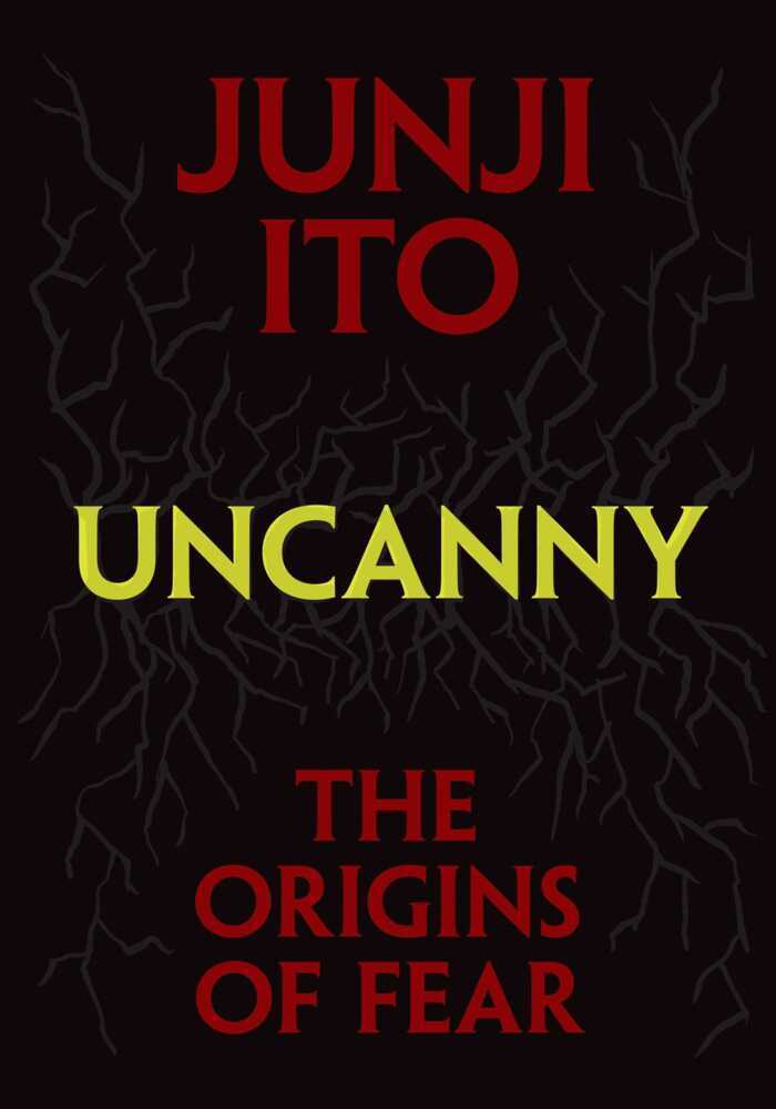 Uncanny: The Origins of Fear (Junji Ito)