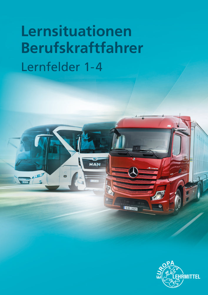 Lernsituationen Berufskraftfahrer LF 1-4 (Danny Linne Von Berg)