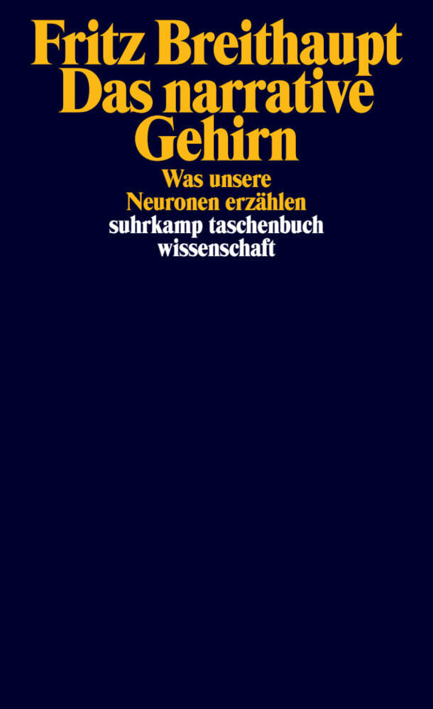 Das narrative Gehirn (Fritz Breithaupt)