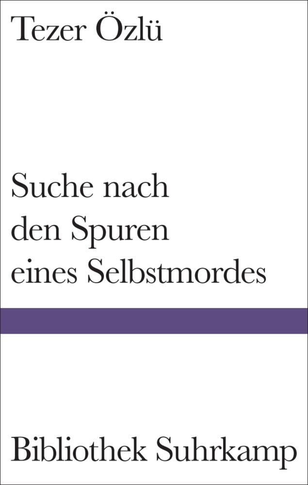Suche nach den Spuren eines Selbstmordes (Tezer Özlü)