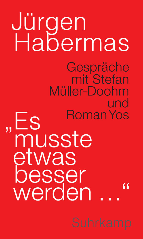 »Es musste etwas besser werden ...« (Jürgen Habermas)