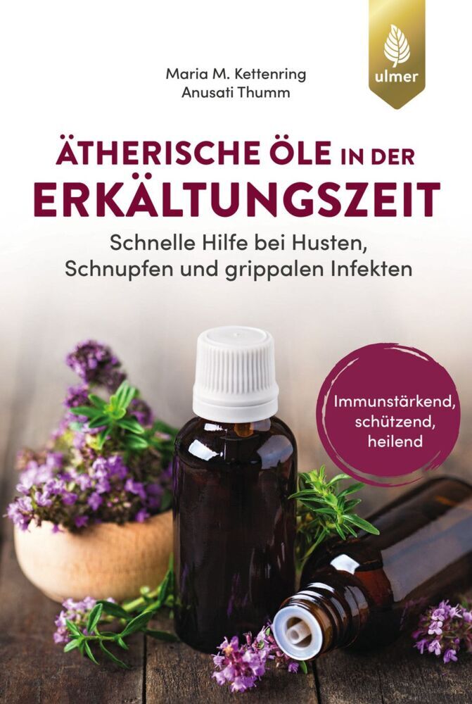 Ätherische Öle in der Erkältungszeit (Maria M. Kettenring)