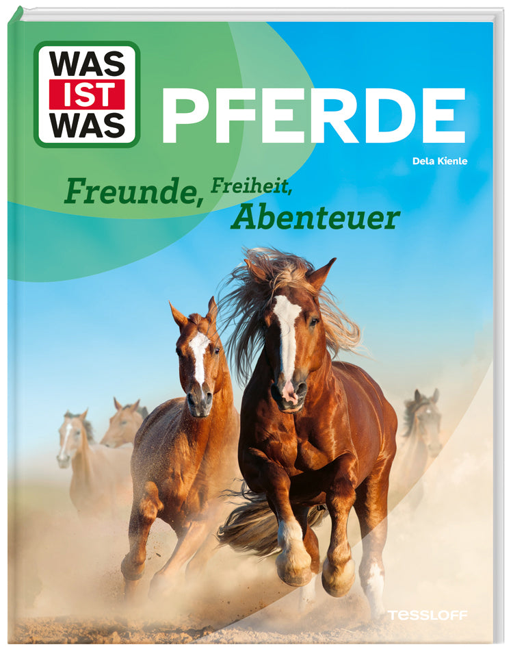 WAS IST WAS Pferde. Freunde, Freiheit, Abenteuer (Dela Kienle)