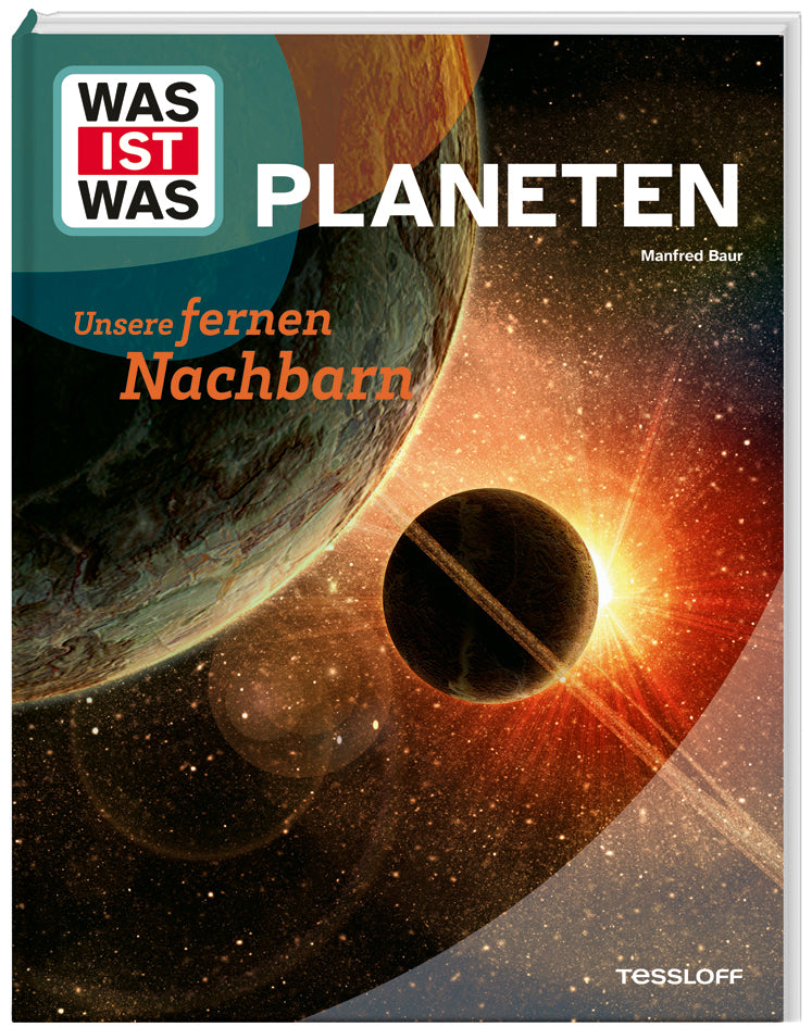 WAS IST WAS Planeten. Unsere fernen Nachbarn (Manfred Baur)