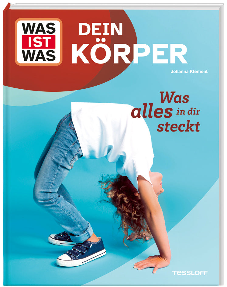 WAS IST WAS Dein Körper. Was alles in dir steckt (Johanna Klement)