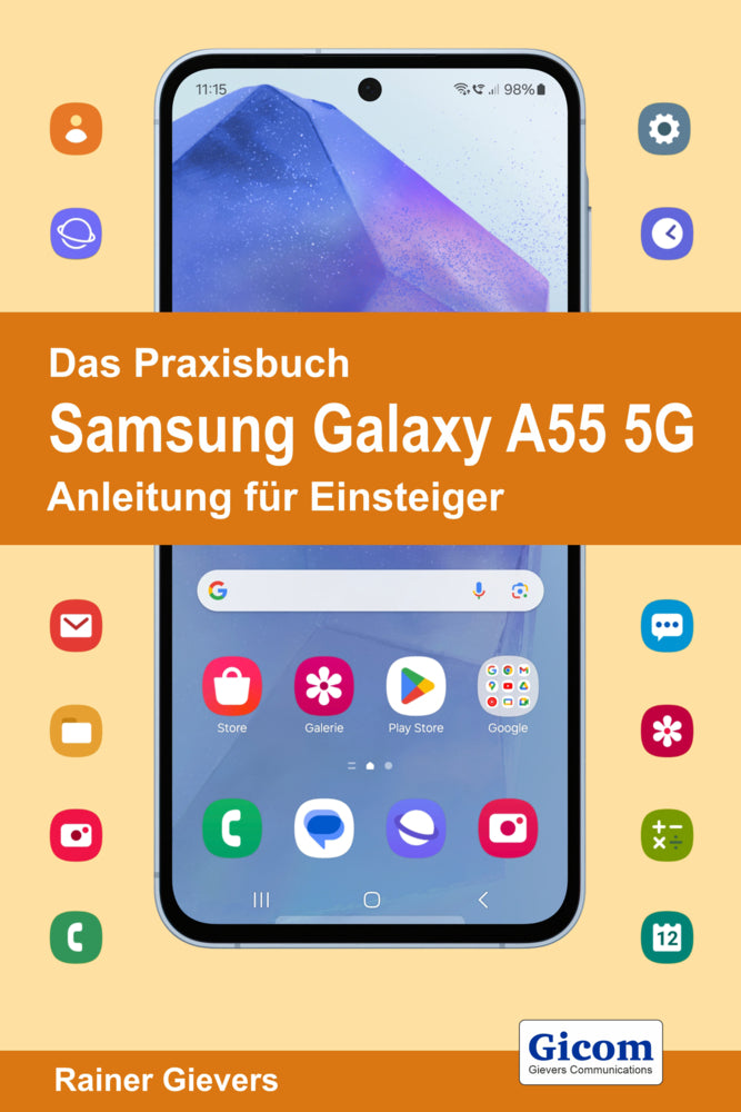 Das Praxisbuch Samsung Galaxy A55 5G - Anleitung für Einsteiger (Rainer Gievers)