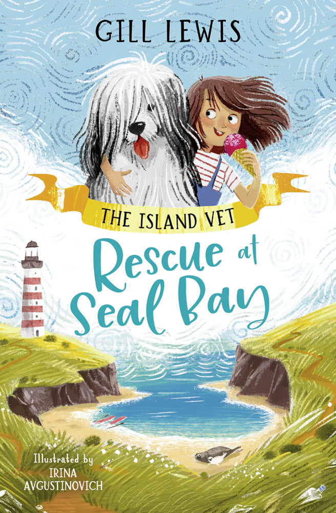 The Island Vet: Rescue at Seal Bay (Gill Lewis)