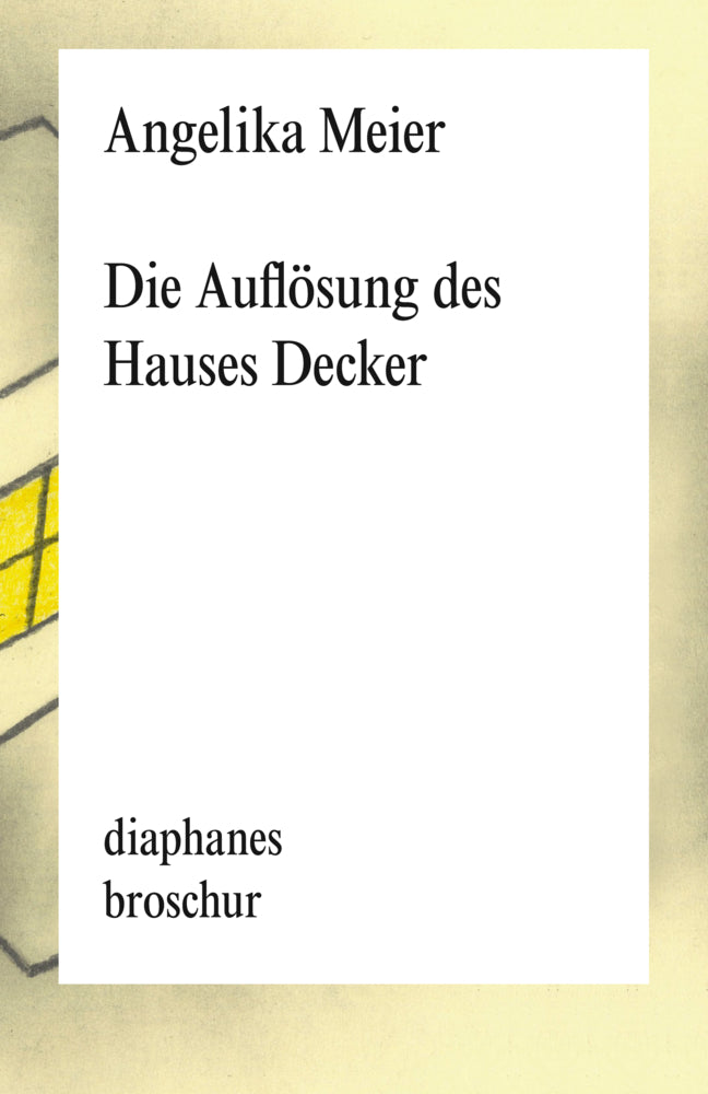 Die Auflösung des Hauses Decker (Angelika Meier)