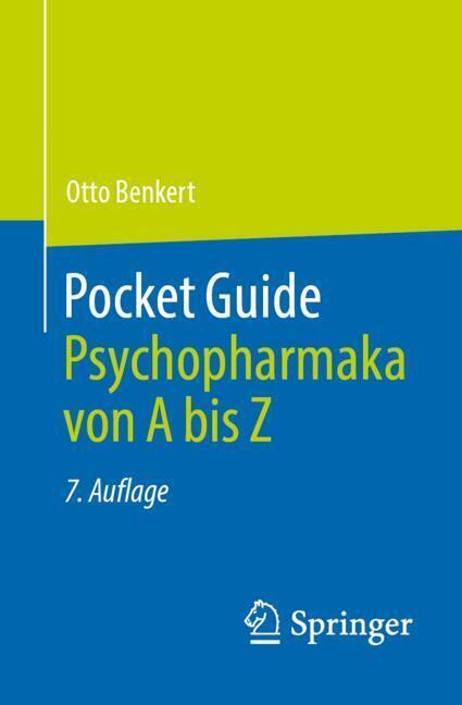 Pocket Guide Psychopharmaka von A bis Z (Otto Benkert)