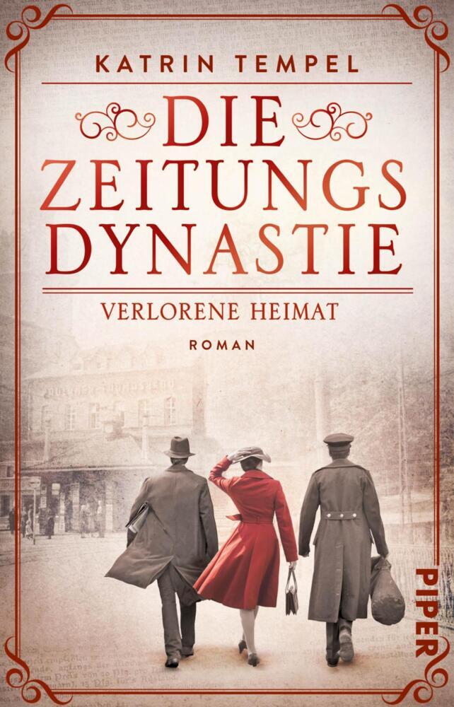 Die Zeitungsdynastie - Verlorene Heimat (Katrin Tempel)