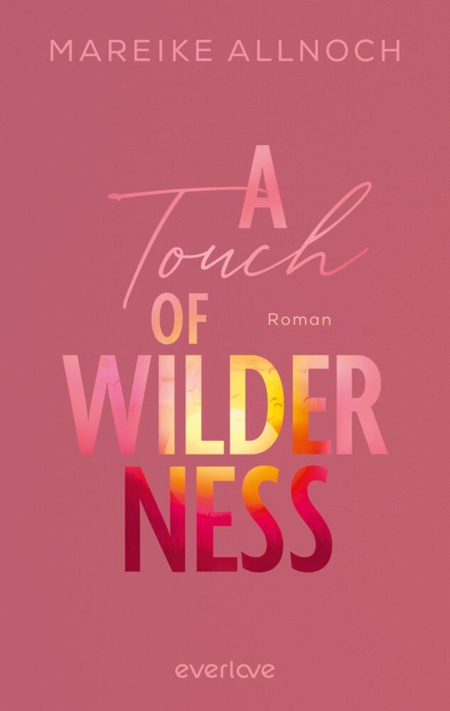 A Touch of Wilderness (Mareike Allnoch)