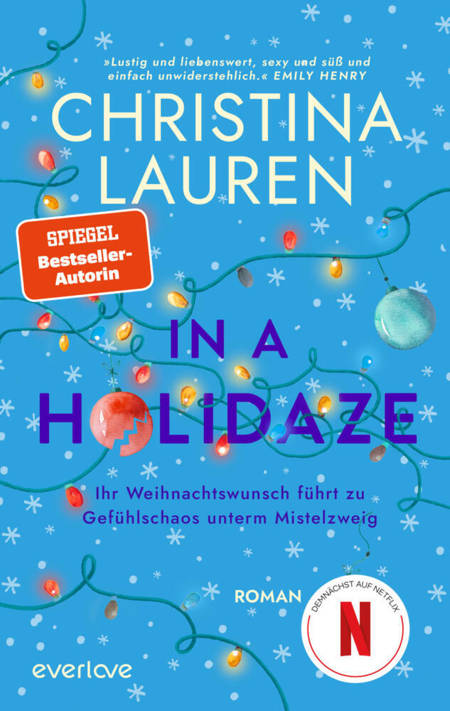 In a Holidaze - Ihr Weihnachtswunsch führt zu Gefühlschaos unterm Mistelzweig (Christina Lauren)