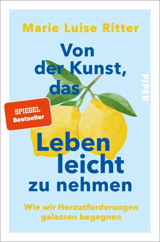 Von der Kunst, das Leben leicht zu nehmen (Marie Luise Ritter)